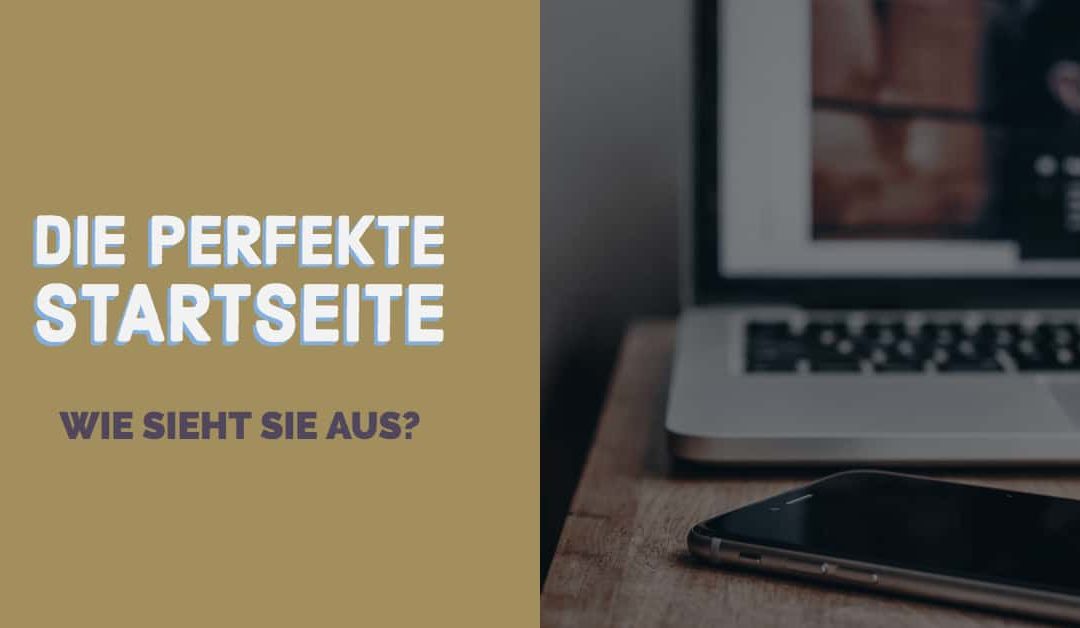 Wie sieht eigentlich die perfekte Startseite aus?