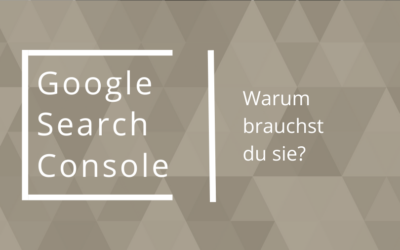 7 Gründe, warum du die Google Search Console nutzen solltest