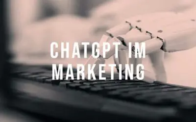 ChatGPT im Marketing und wie ich es nutze